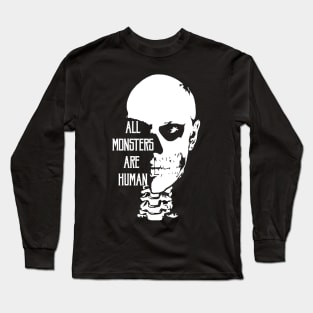 All monsters are Human! Long Sleeve T-Shirt